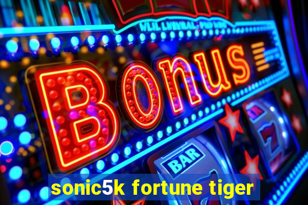 sonic5k fortune tiger